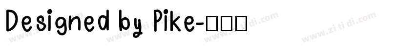 Designed by Pike字体转换